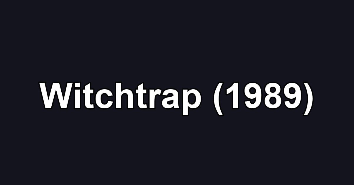 Witchtrap (1989)