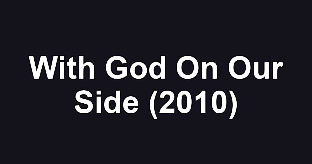 With God On Our Side (2010)