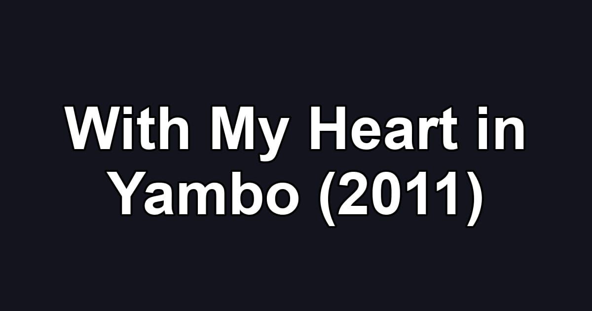 With My Heart in Yambo (2011)