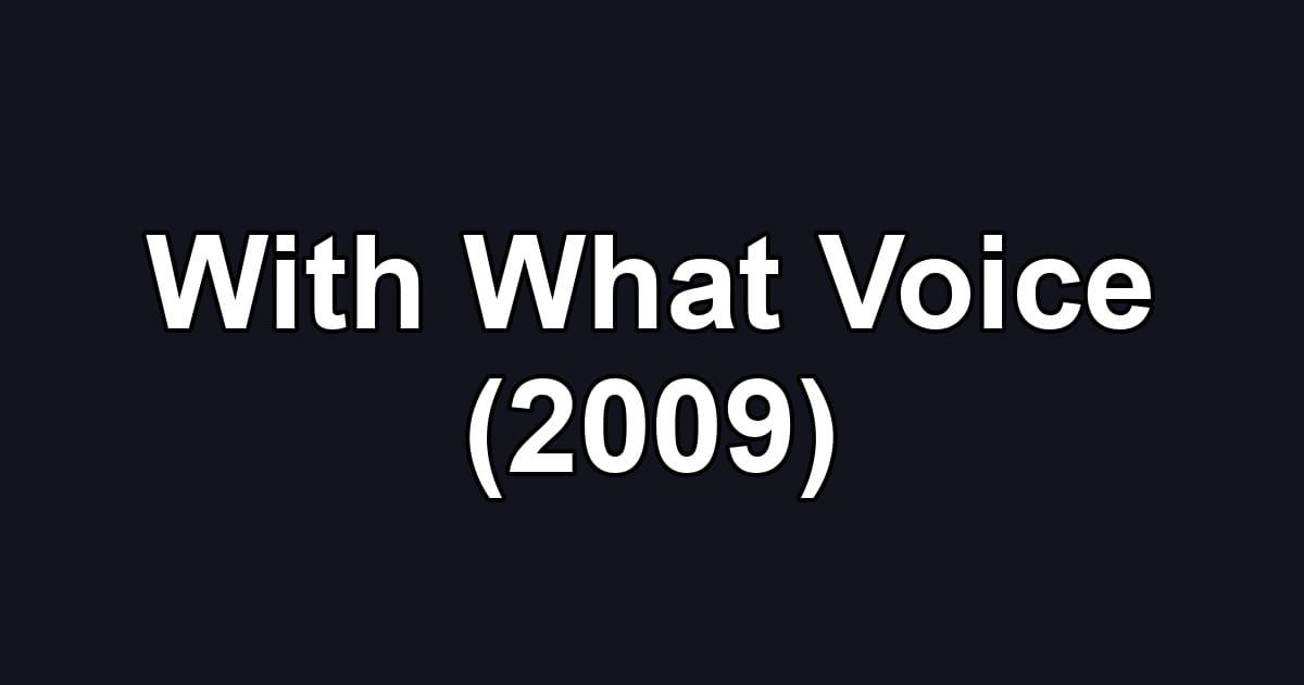 With What Voice (2009)