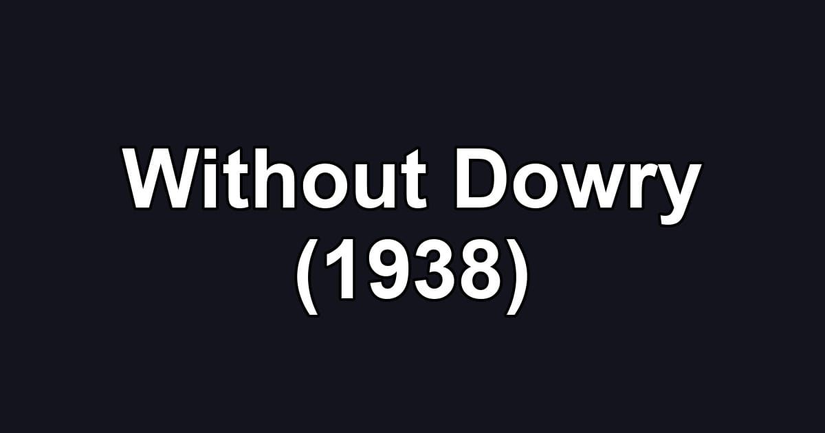 Without Dowry (1938)