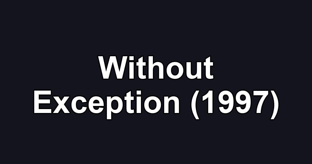 Without Exception (1997)