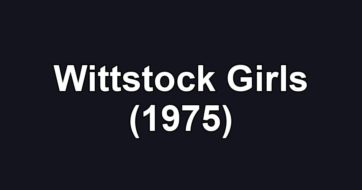 Wittstock Girls (1975)