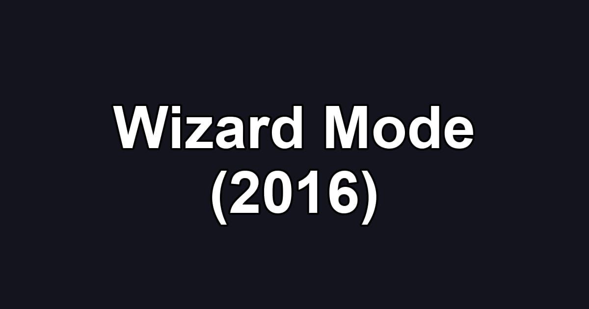 Wizard Mode (2016)
