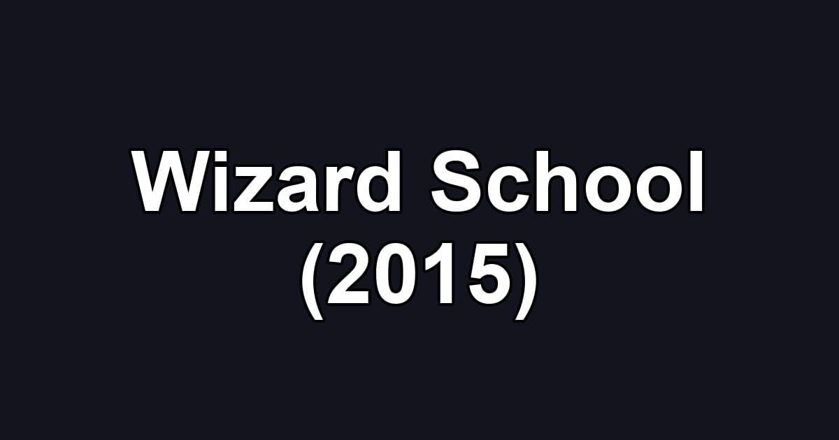 Wizard School (2015)