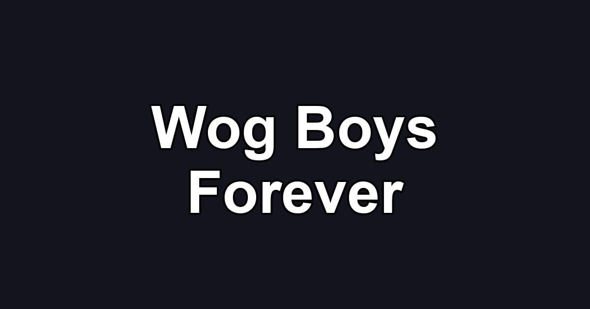 Wog Boys Forever