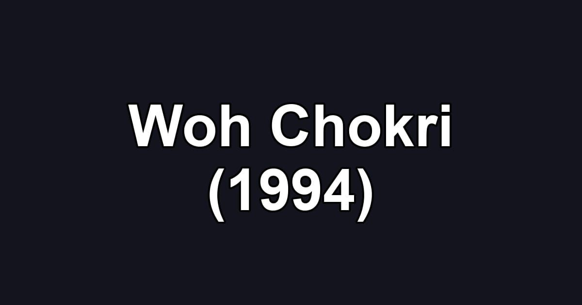 Woh Chokri (1994)