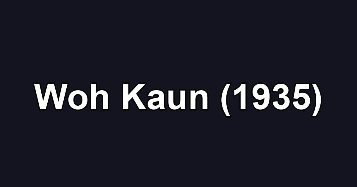 Woh Kaun (1935)