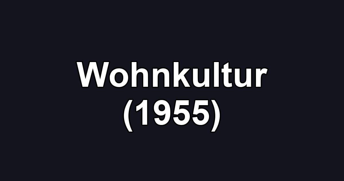 Wohnkultur (1955)