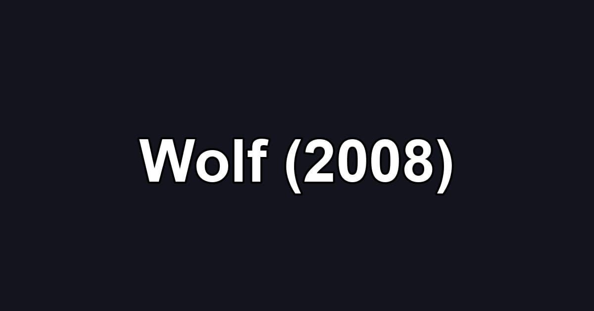 Wolf (2008)