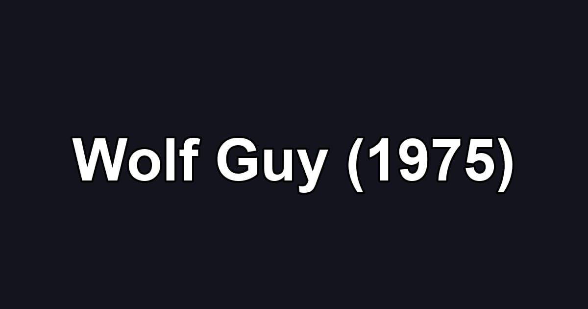 Wolf Guy (1975)