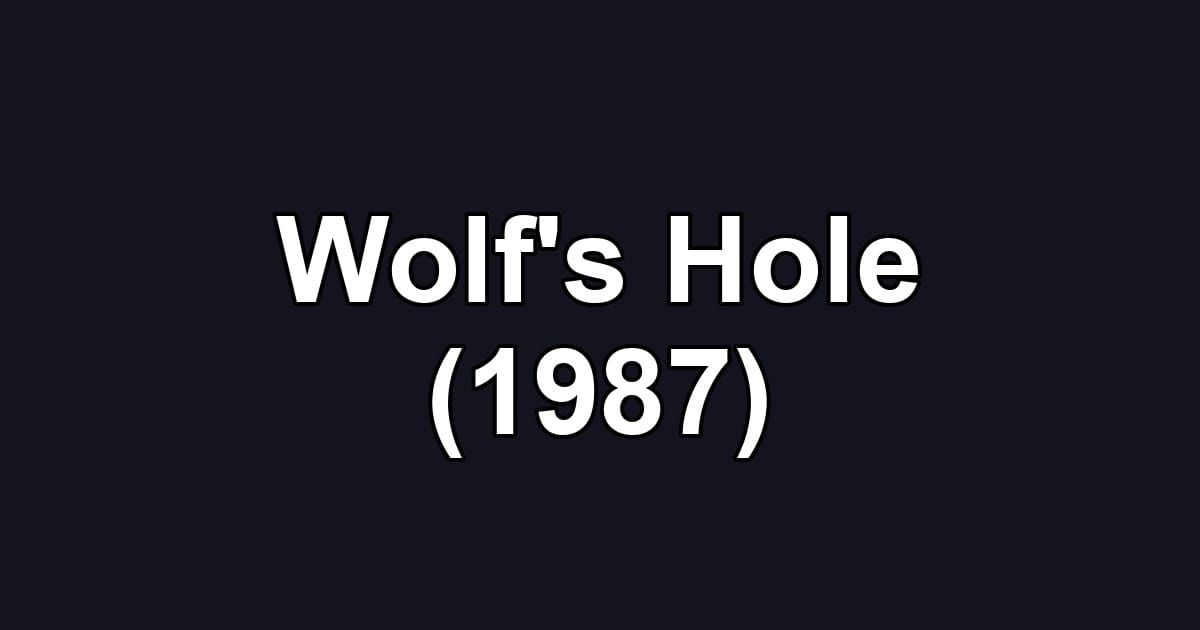 Wolf's Hole (1987)