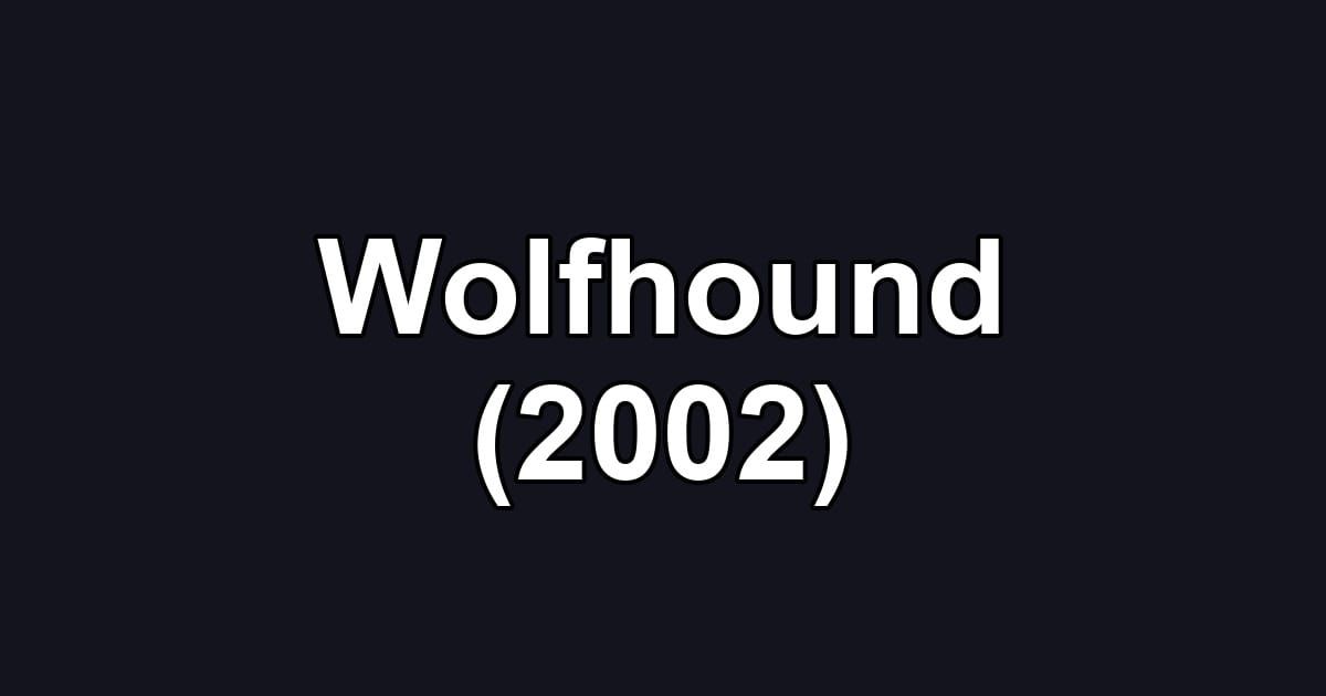 Wolfhound (2002)