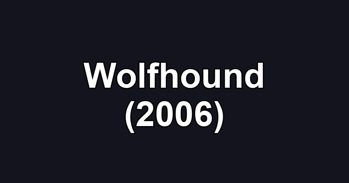 Wolfhound (2006)