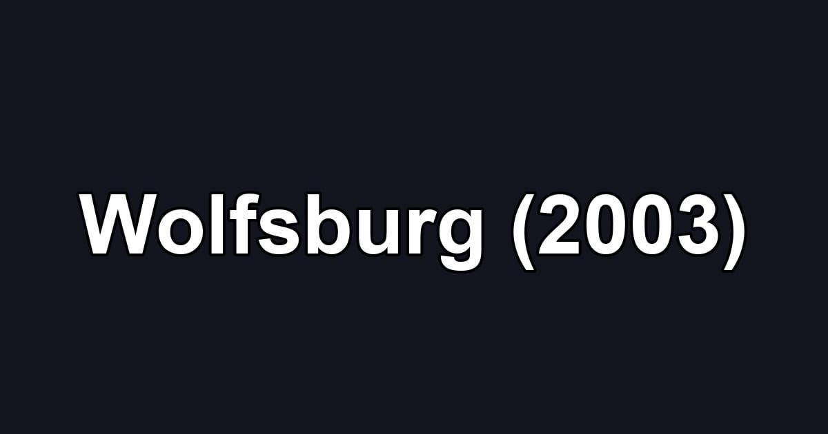 Wolfsburg (2003)