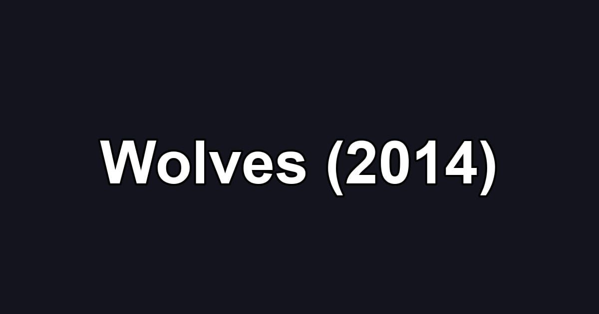 Wolves (2014)