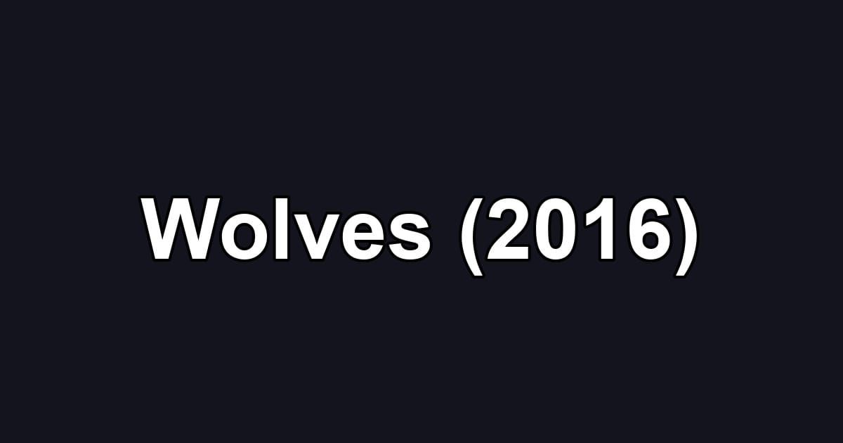Wolves (2016)