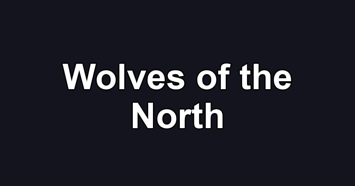 Wolves of the North