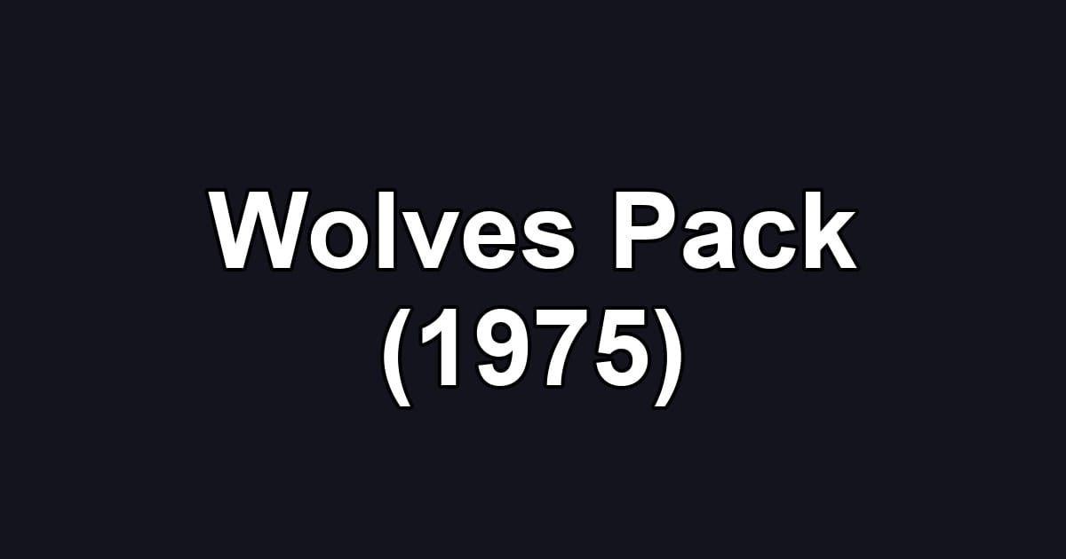 Wolves Pack (1975)