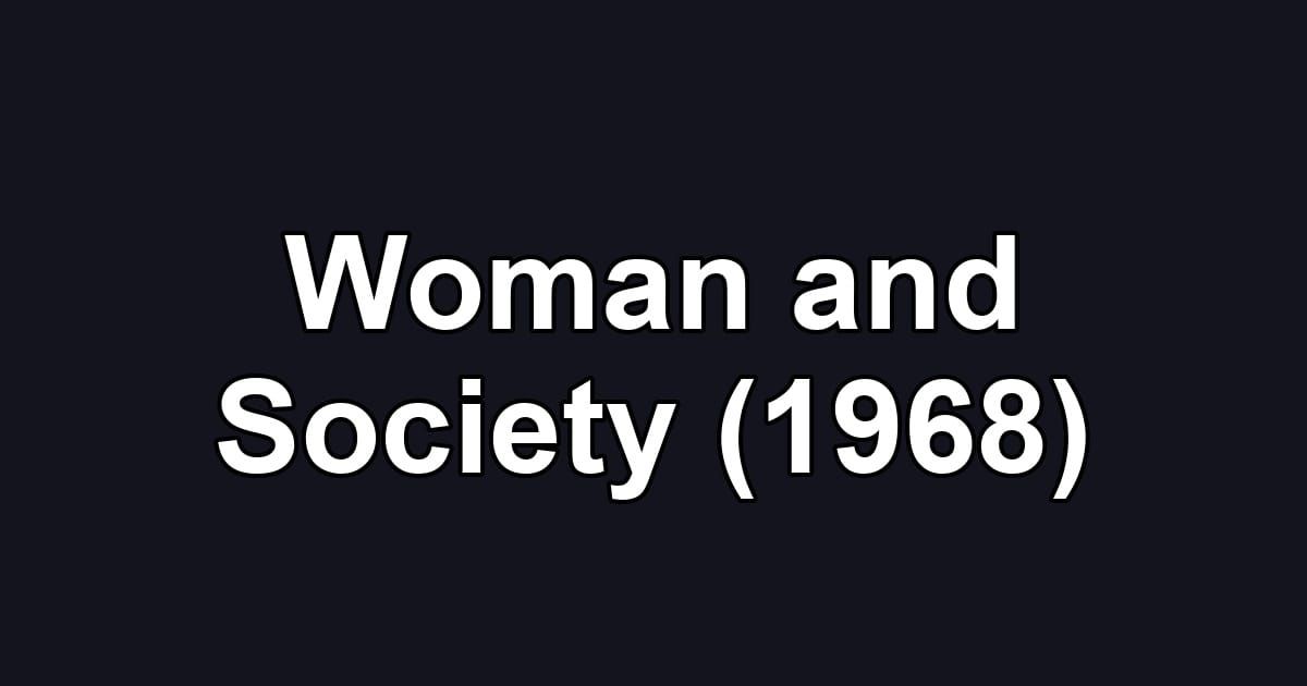 Woman and Society (1968)