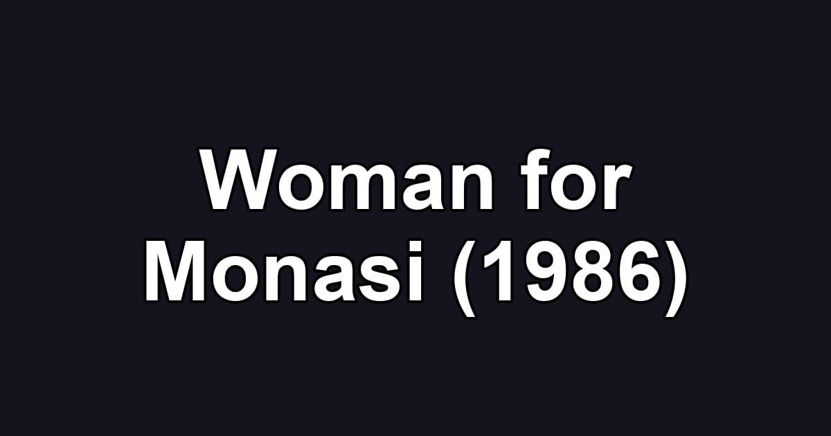 Woman for Monasi (1986)