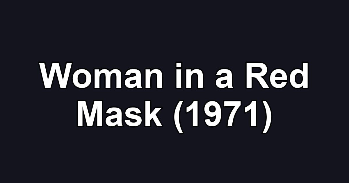 Woman in a Red Mask (1971)