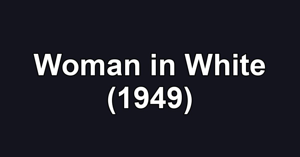 Woman in White (1949)