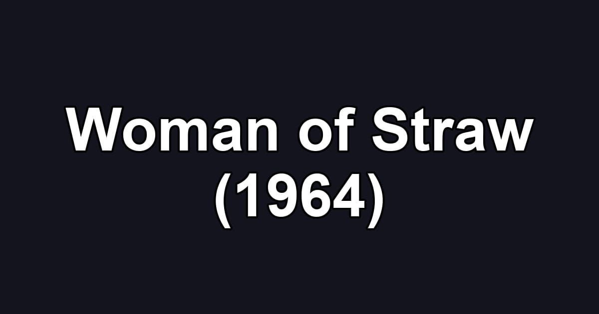 Woman of Straw (1964)