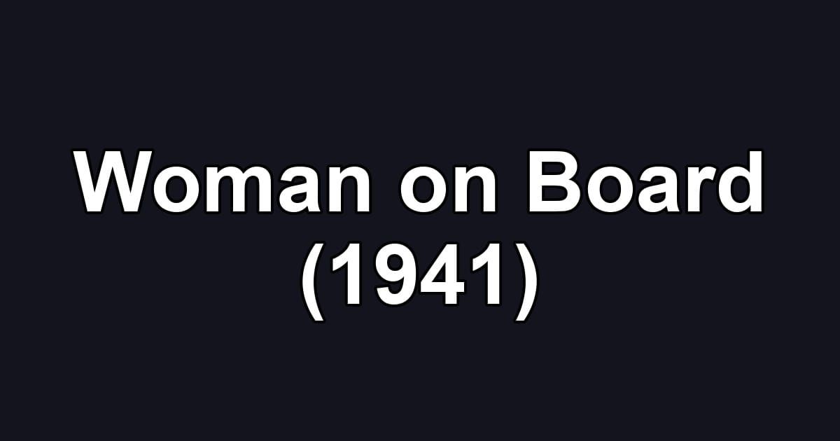 Woman on Board (1941)