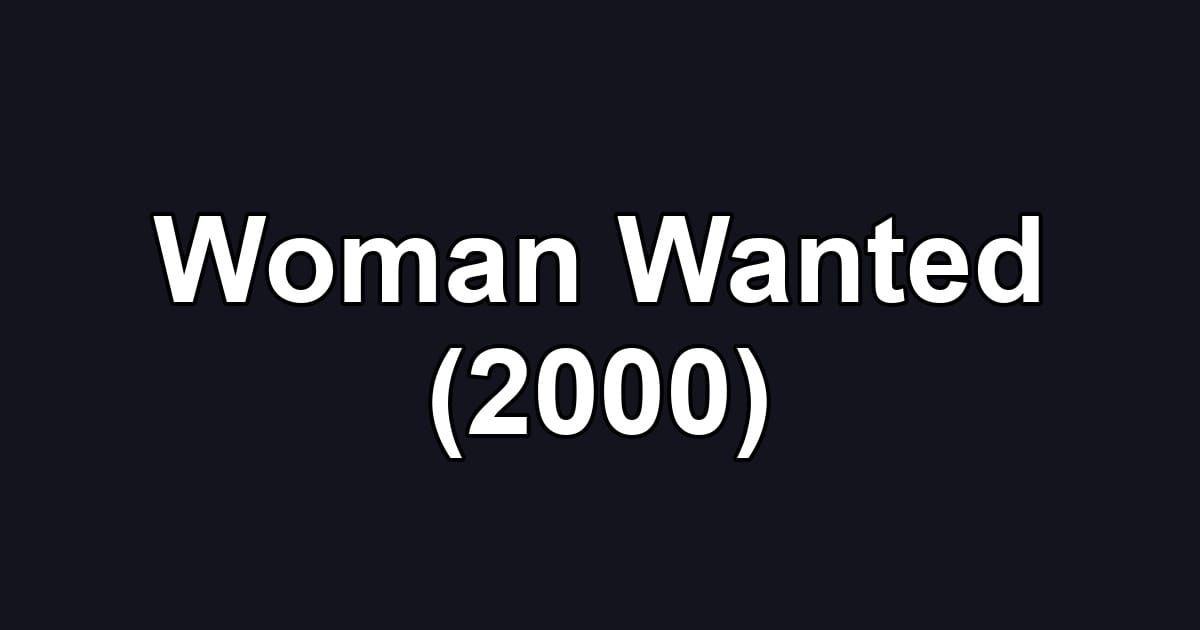 Woman Wanted (2000)