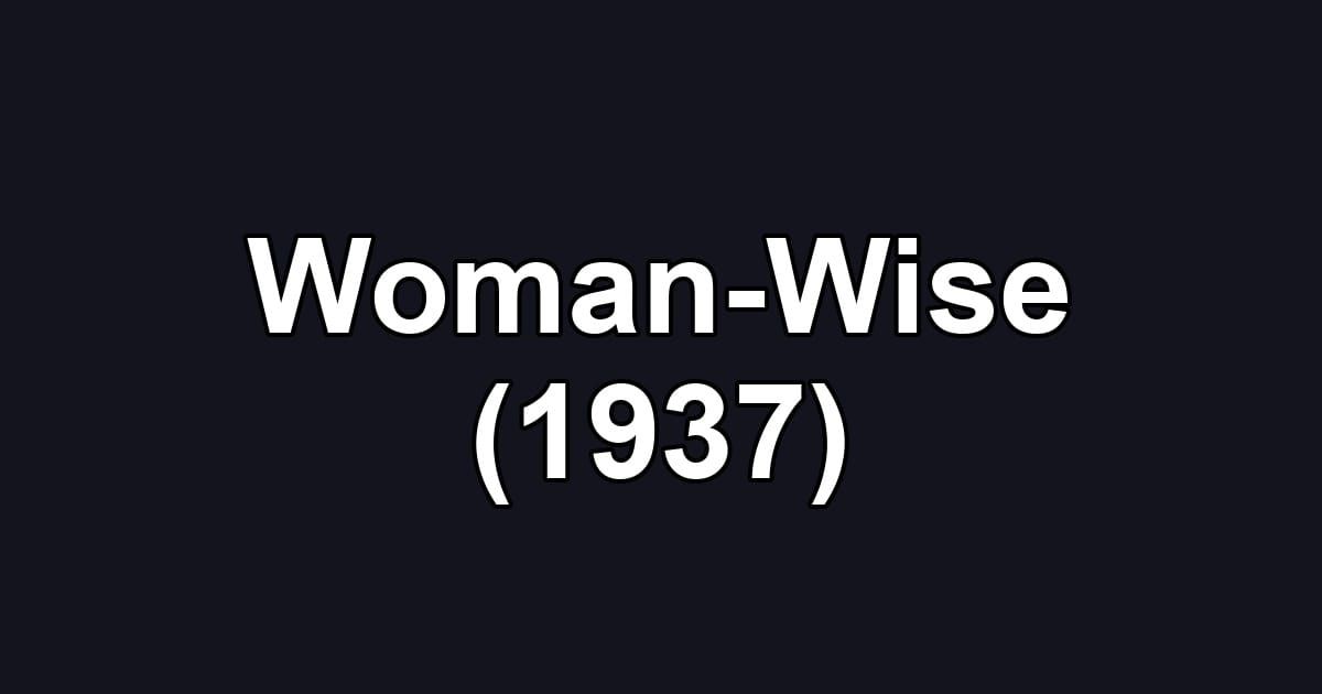 Woman-Wise (1937)