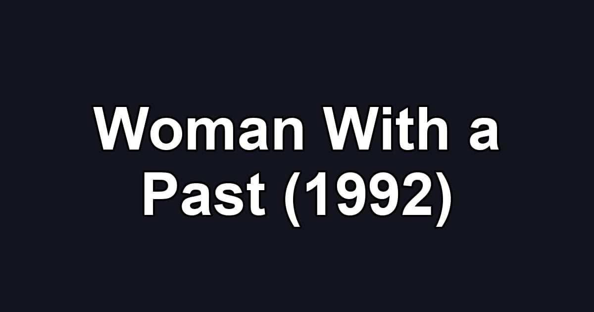 Woman With a Past (1992)