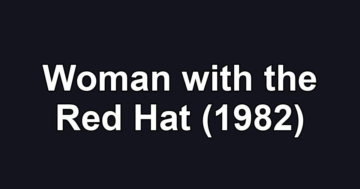 Woman with the Red Hat (1982)