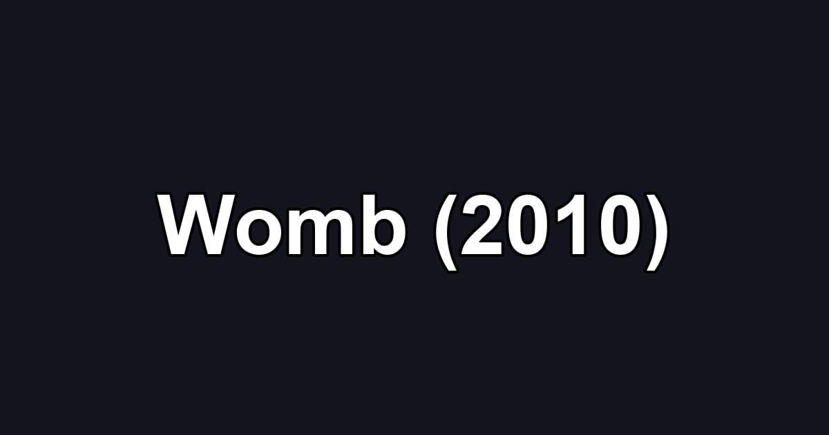 Womb (2010)