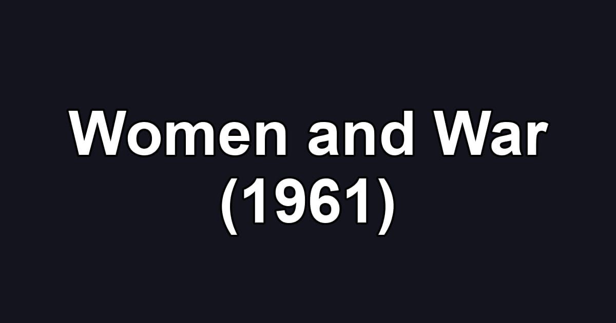 Women and War (1961)