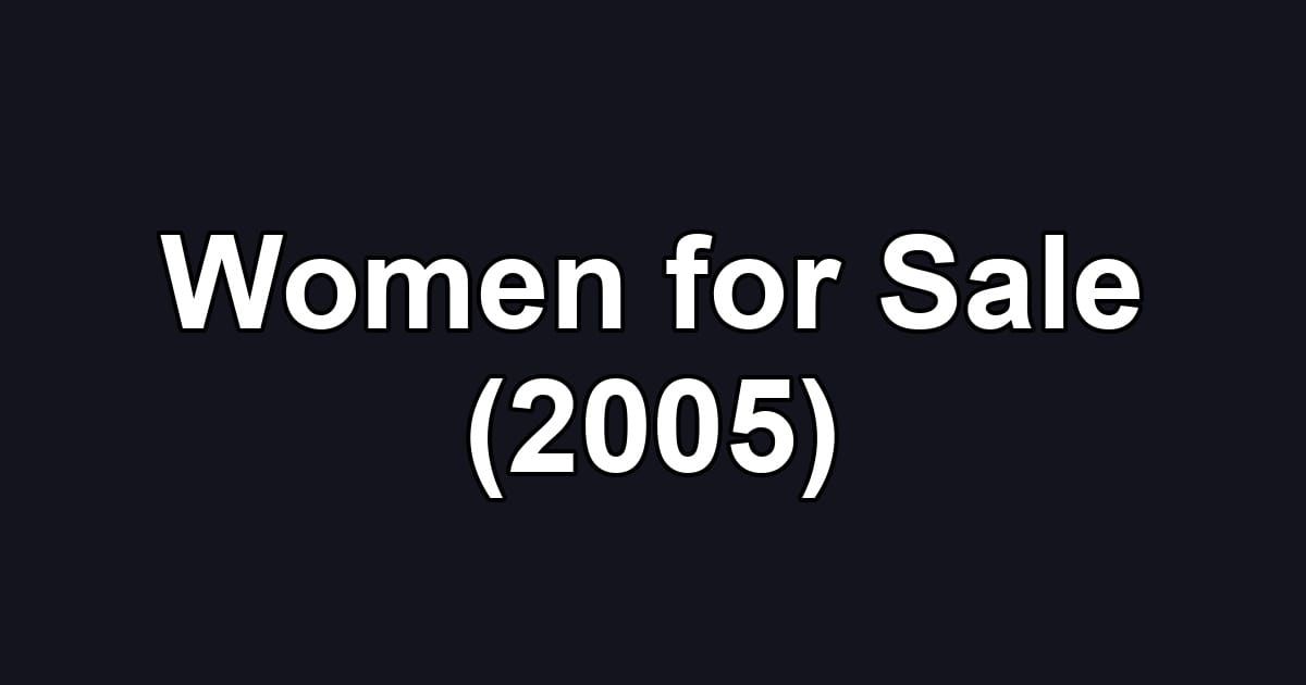 Women for Sale (2005)