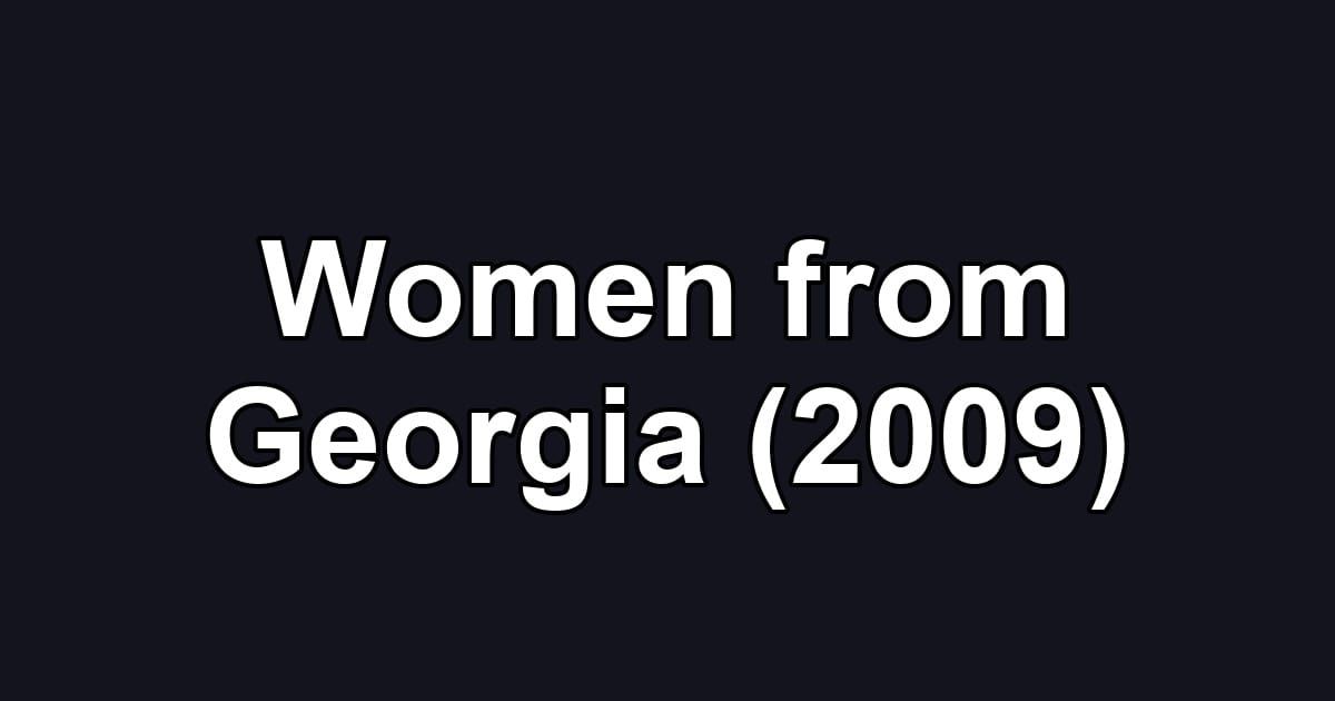 Women from Georgia (2009)