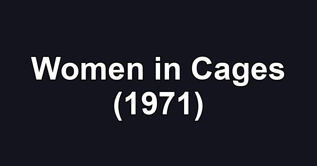 Women in Cages (1971)