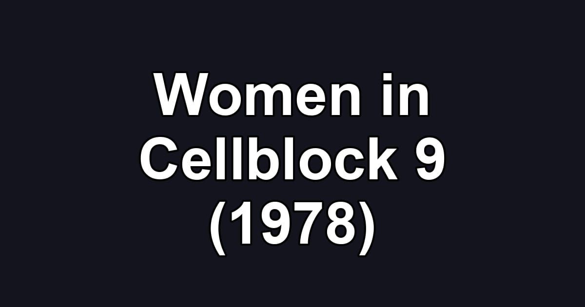 Women in Cellblock 9 (1978)
