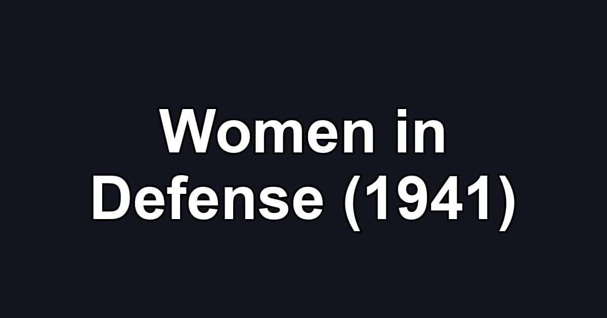Women in Defense (1941)