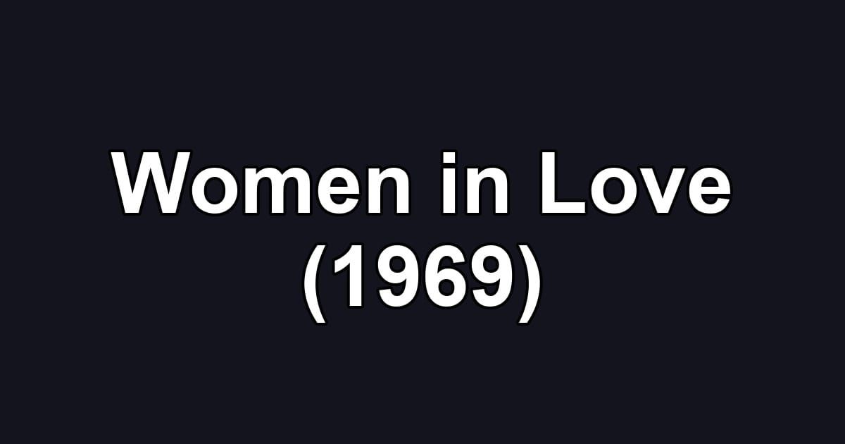 Women in Love (1969)