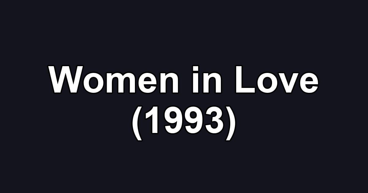 Women in Love (1993)