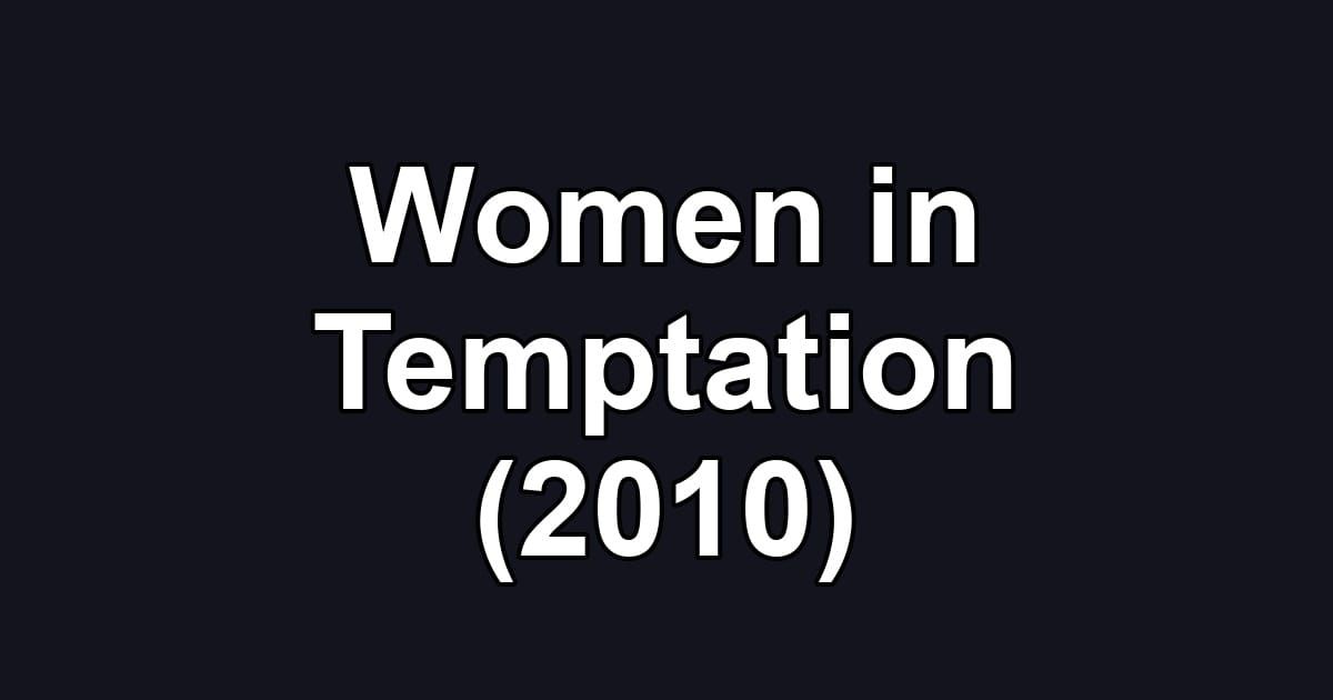 Women in Temptation (2010)