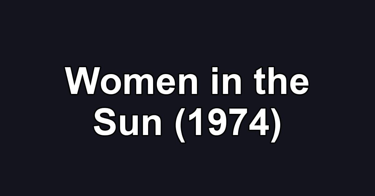 Women in the Sun (1974)