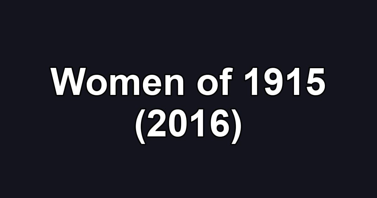 Women of 1915 (2016)
