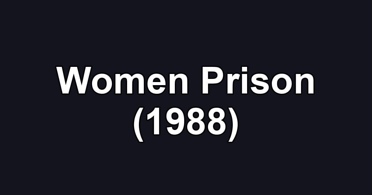 Women Prison (1988)