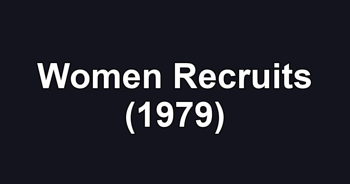 Women Recruits (1979)