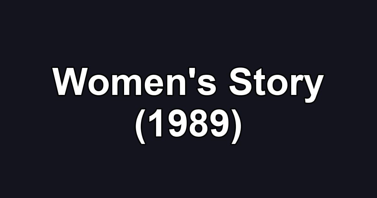 Women's Story (1989)