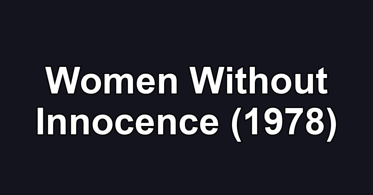 Women Without Innocence (1978)