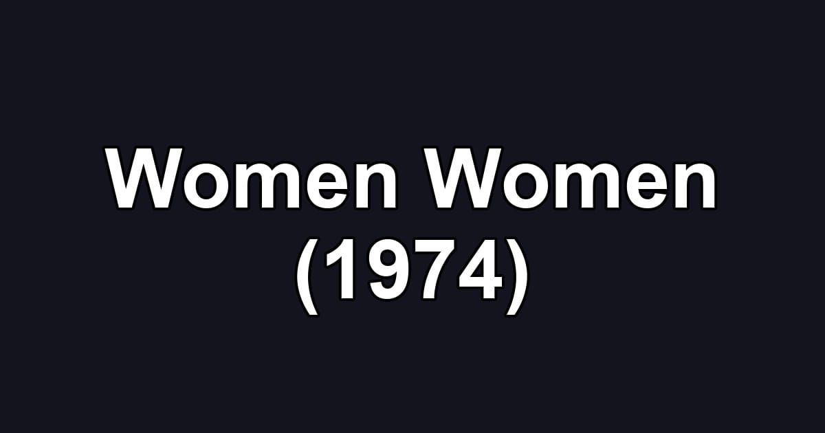 Women Women (1974)
